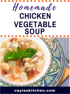 homemade chicken vegetable soup - vayia's kitchen